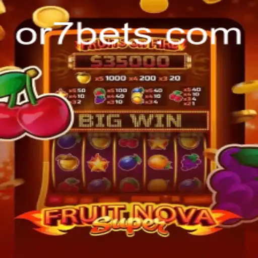 Exploring the Exciting World of FruitNovaSuper on OR7.bet