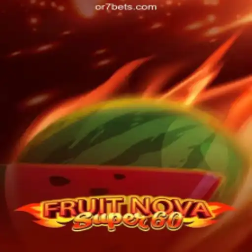 Discover FruitNovaSuper60: A Thrilling Gaming Experience
